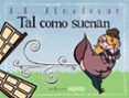 TAL COMO SUENAN (MIS FAVORITOS) (CUENTOS DE LA MEDIA LUNITA) de RODRIGUEZ ALMODOVAR, ANTONIO 