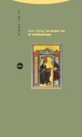 LA MUJER EN EL CRISTIANISMO (2 ED.) de KUNG, HANS 
