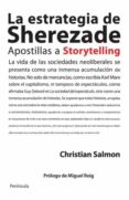 LA ESTRATEGIA DE SHERAZADE: APOSTILLAS A STORYTELLING de SALMON, CHRISTIAN 