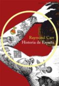 HISTORIA DE ESPAA de CARR, RAYMOND 