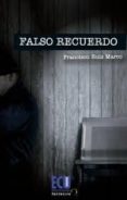 FALSO RECUERDO de RUIZ MARCO, FRANCISCO 
