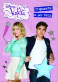 VIOLETTA 11. DISPUESTA A SER FELIZ de DISNEY, WALT 