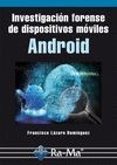INVESTIGACIN FORENSE DE DISPOSITIVOS MVILES ANDROID de LAZARO DOMINGUEZ, FRANCISCO 
