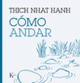 COMO ANDAR de HANH, THICH NHAT 