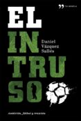 EL INTRUSO de VAZQUEZ SALLES, DANIEL 