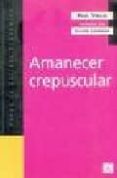AMANECER CRECUSPULAR de VIRILIO, PAUL 