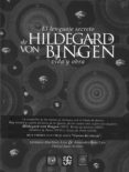 EL LENGUAJE SECRETO DE HILDEGARD VON BINGEN (VIDA Y OBRA) di VV.AA. 