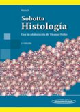 SOBOTTA. HISTOLOGIA. CON LA COLABORACION DE THOMAS DELLER (3 ED. ) de WELSCH, ULRICH 