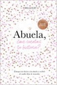 ABUELA, ME CUENTAS TU HISTORIA? de VAN VLIET , ELMA 