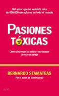 PASIONES TOXICAS de STAMATEAS, BERNARDO 