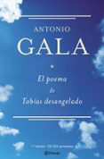 EL POEMA DE TOBIAS DESANGELADO de GALA, ANTONIO 