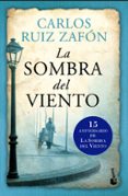 LA SOMBRA DEL VIENTO de RUIZ ZAFON, CARLOS 