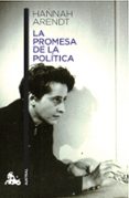 LA PROMESA DE LA POLITICA de ARENDT, HANNAH 