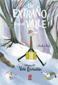 UN EXTRAO LLEGA AL VALLE (CUENTOS DEL VALLE ESCONDIDO) de PORTA, CARLES 