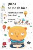 NADA SE ME DA BIEN! de SANCHEZ IBARZABAL, PALOMA 