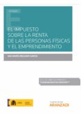 EL IMPUESTO SOBRE LA RENTA DE LAS PERSONAS FSICAS Y EL EMPRENDIMIENTO de DELGADO GARCIA, ANA MARIA 