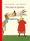 DOS QUE SE QUIEREN di SHUBIGER, JRG 