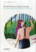 DAVID HOCKNEY: EL GRAN MENSAJE de HOCKNEY, DAVID 