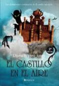 EL CASTILLO EN EL AIRE (2 ED) de WYNNE JONES, DIANA 