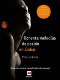 OCHENTA MELODIAS DE PASION EN AMBAR de JACKSONL, VINA 