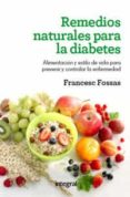 REMEDIOS NATURALES PARA LA DIABETES de FOSSAS, FRANCESC 
