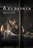 A SU MANERA di HILL, GERRI 