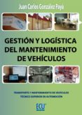 GESTION Y LOGISTICA DEL MANTENIMIENTO EN AUTOMOCION di GONZALEZ PAYA, JUAN CARLOS 