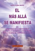 MAS ALLA SE MANIFIESTA di NIEVES, MARIA ELENA 