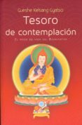 TESORO DE CONTEMPLACIN di KELSANG GYATSO, GUESHE 