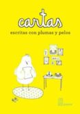 CARTAS ESCRITAS CON PLUMAS Y PELOS di VV.AA