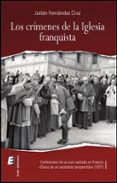CRIMENES DE LA IGLESIA FRANQUISTA, LOS de FERNANDEZ CRUZ, JULIAN 
