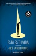 ESTA ES TU VIDA de SANCLEMENTE, JOSE 