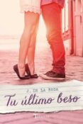 TU ULTIMO BESO de ROSA, JOSE DE LA 