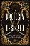 LA PROFECIA DEL DESIERTO di BALLABRIGA, ANA  ZAPLANA, DAVID 