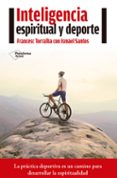 INTELIGENCIA ESPIRITUAL Y DEPORTE de TORRALBA, FRANCESC 