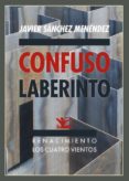 CONFUSO LABERINTO de SANCHEZ MENENDEZ, JAVIER 