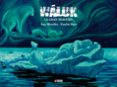 WALUK: LA GRAN TRAVESIA de MIRALLES, ANA  RUIZ, EMILIO 
