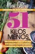 51 KILOS MENOS di OLTRA, MAI 