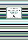 ALGO MAS EPICO SIN DUDA de WOLFE, ROGER 