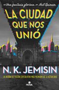 LA CIUDAD QUE NOS UNIO di JEMISIN, N.K. 