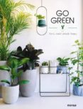 GO GREEN: PLANTS MAKE PEOPLE HAPPY di VV.AA. 