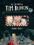 EL UNIVERSO TIM BURTON di MALA, IRENE 