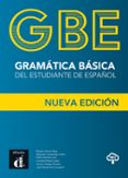 GRAMATICA BASICA DEL ESTUDIANTE DE ESPAOL - NUEVA EDICION di VV.AA. 