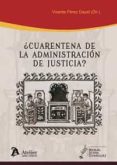 CUARENTENA DE LA ADMINISTRACIN DE JUSTICIA? di PEREZ DAUDI, VICENTE 