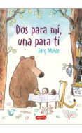 DOS PARA MI Y UNA PARA TI di MUHLE, JORG 