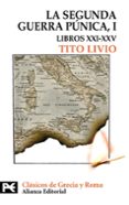 LA SEGUNDA GUERRA PUNICA (TOMO I: LIBROS XXI-XXV) de LIVIO, TITO 
