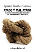 ATADO Y MAL ATADO de SANCHEZ-CUENCA RODRIGUEZ, IGNACIO 