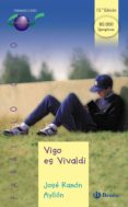 VIGO ES VIVALDI de AYLLON VEGA, JOSE RAMON 