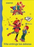 KIKA EMBRUJA LOS DEBERES (KIKA SUPERBRUJA Y DANI) de KNISTER 