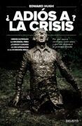 ADIOS A LA CRISIS? di HUGH, EDWARD 